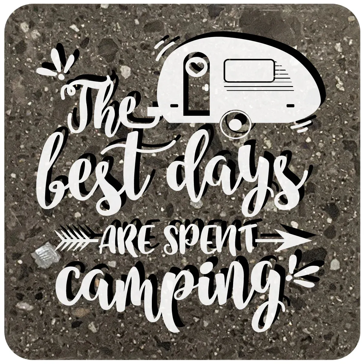 4" Square Black Stone Coaster - The Best Days Are Spent Camping, 2 Sets of 4, 8 Pieces